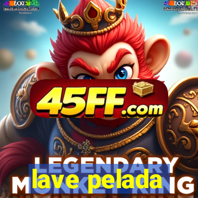 lave pelada